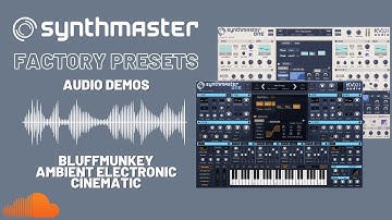 SynthMaster One Bluffmunkey Ambient Electronic Cinematic factory presets