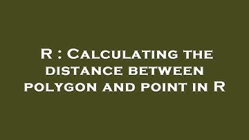 R : Calculating the distance between polygon and point in R