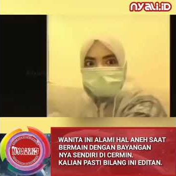 Wanita ini alami hal aneh saat bermain dgn bayangannya sendiri cermin