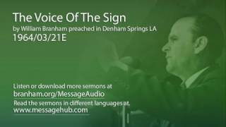 The Voice Of The Sign (William Branham 64/03/21E)