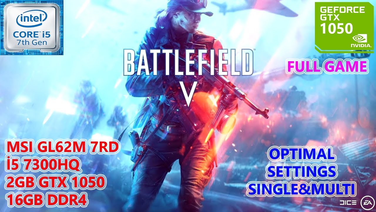 Battlefield V i5 7300HQ GTX 1050 16GB RAM Optimal Settings