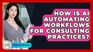 How Is AI Automating Workflows For Consulting Practices? - Consulting Career Hub
