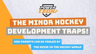 The MINOR HOCKEY TRAPS | How hockey parents can be fooled by the noise in the hockey world
