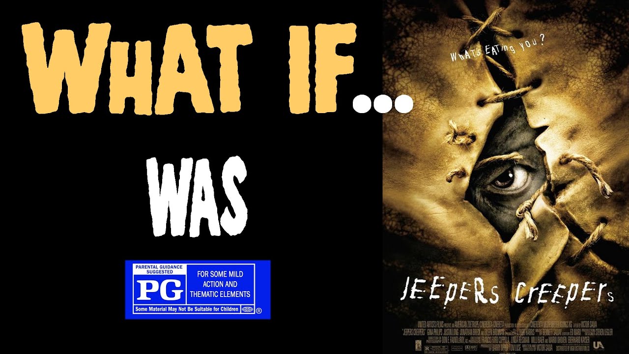 What If... Jeepers Creepers was Rated PG? YouTube