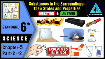 Substances in the Surroundings-Their States and Properties | Std 6 | Science | Chapter 5 |Part 2/2