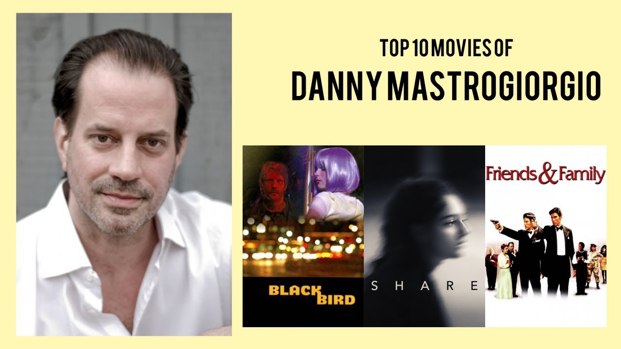 Danny Mastrogiorgio Top 10 Movies of Danny Mastrogiorgio| Best 10 Movies of Danny Mastrogiorgio