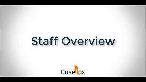 Staff Section Overview - CaseFox | Legal Billing Software