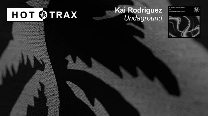 Kai Rodriguez - Undaground