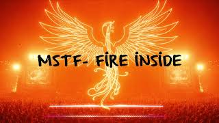 Mstf Fire Inside Official Audio Festival Edm