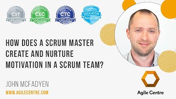 How does a scrum master create and nurture motivation in a scrum team?