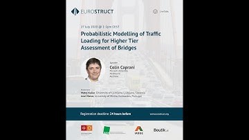 EuroStruct LiveTalks - Probabilistic Modelling Traffic Loading for Higher Tier Assessment of Bridges