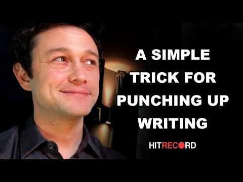 Joseph Gordon-Levitt's Trick for Punching Up Writing || HITRECORD, Day 21 - Joseph Gordon-Levitt's Trick for Punching Up Writing || HITRECORD, Day 21