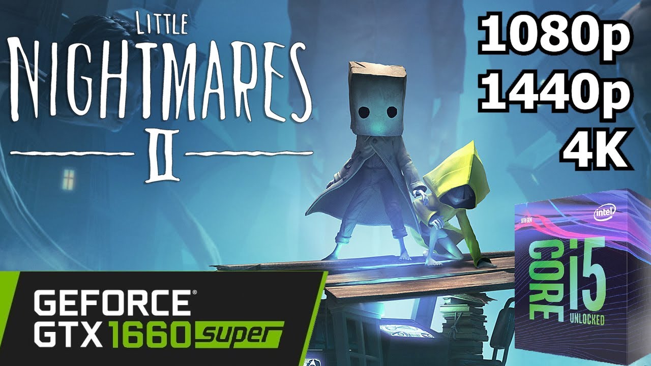 Little Nightmares 2 - GTX 1660 Super + i5 8500 - 1080p/1440p/4K - Gameplay Benchmark