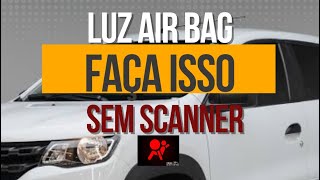 Apague luz airbag sem Scanner , Renault Kwid , defeito crônico.