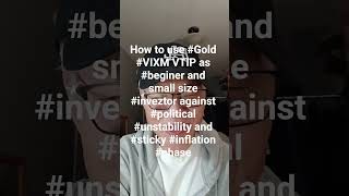 how to use #GOLD, #VIXM ,#VTIP for #political #unstability and #sticky #inflation