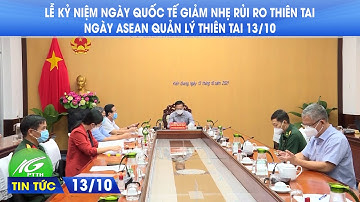 Lễ kỷ niệm Ngày Quốc tế giảm nhẹ rủi ro thiên tai; Ngày ASEAN quản lý thiên tai 13/10 | THKG