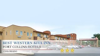Best Western Kiva Inn - Fort Collins Hotels, Colorado