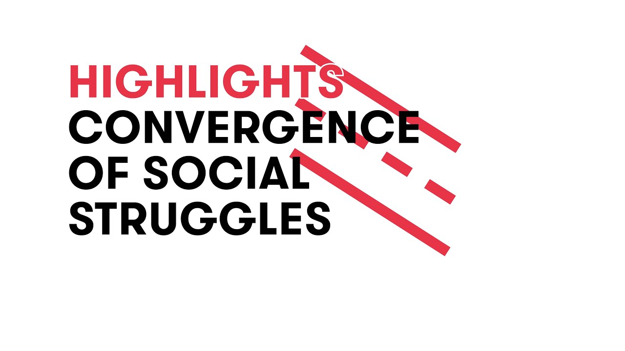 Highlights: The Convergence of Social Struggles