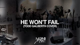 He Won't Fail (Todd Galberth Cover) - 2023