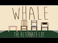 &quot;WHALE&quot; THE ALTERNATE CUT (Unofficial Music Video)
