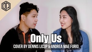 Only Us - Dear Evan Hansen (Cover by Dennis Licup & Andrea Mae Furio)