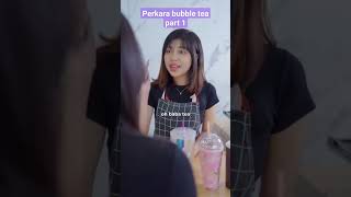 Perkara Bubble Tea Part 1 