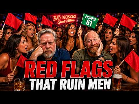 Episode 60: The Relationship Red Flags That Ruin Men!