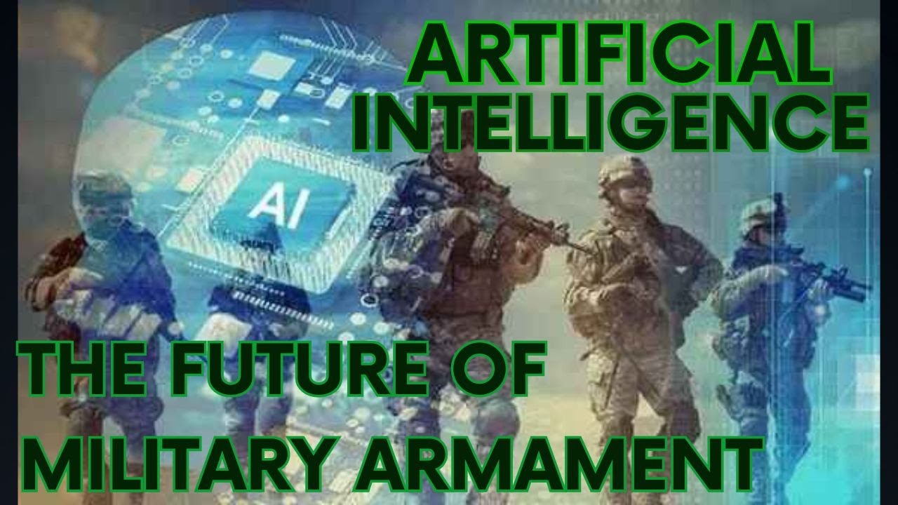 ARTIFICIAL INTELLIGENCE :The Future of Military Armament. - YouTube
