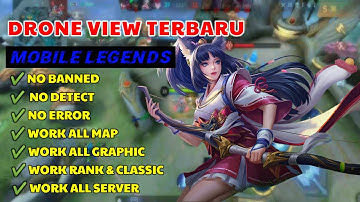 DRONE VIEW MOBILE LEGENDS  PATCH TERBARU NO BANNED 100% SUPPORT ALL DEVICE