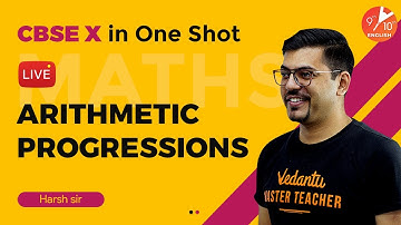 Arithmetic Progression in One Shot | CBSE Class 10 Maths Chapter 5 | NCERT | Vedantu 9 & 10 English