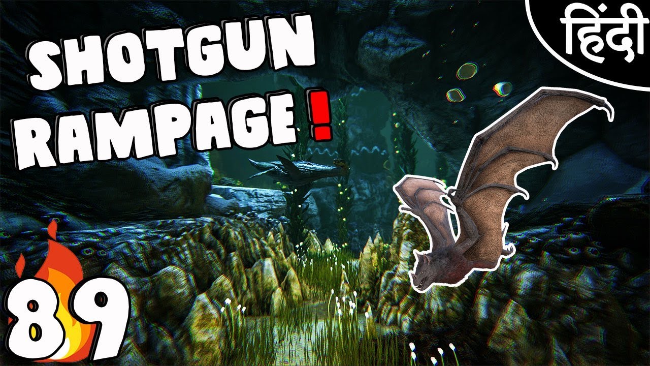 ARK Survival Evolved : "Shotgun Rampage" Ep 89 wt Akan22 • In Hindi •