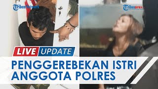 Detik-detik Penggerebekan Istri Anggota Polres Dairi yang Selingkuh dengan Pencuri