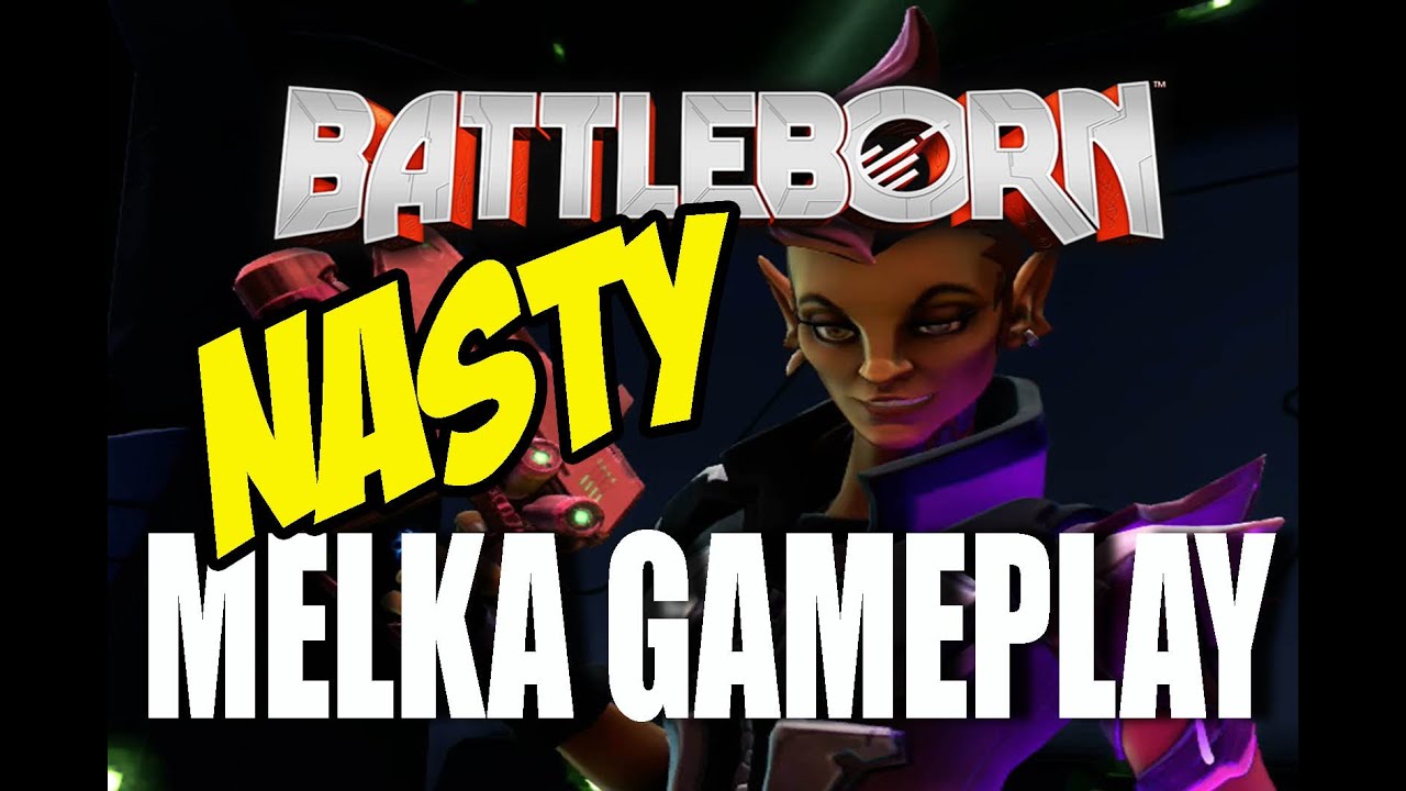 Battleborn - Nasty Melka Gameplay