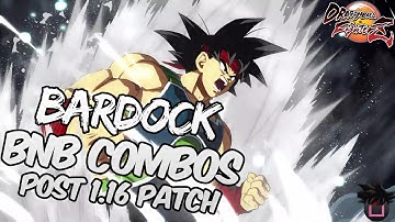 [Outdated] DBFZ 1.16 Bardock BnB Combos | DRAGON BALL FighterZ