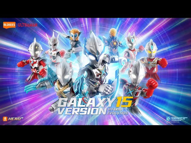 Blokees Ultraman Galaxy Version 15: Hybrid Evolution is officially