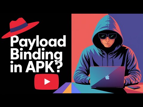 HOW TO BINDING PAYLOADS IN APK FILE - APK EASSY TOOL TUTORIALS