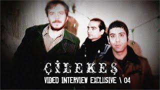 Çilekeş - Video Interview Exclusive [04] Resimi