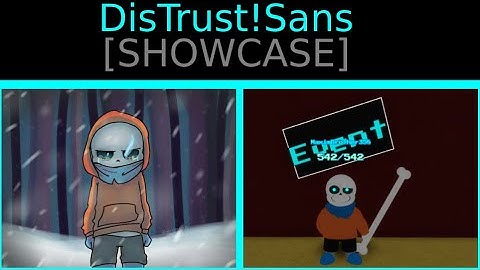 DisTrust!Sans[SHOWCASE] ||Au Sans Battles [Remake]||