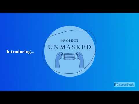 Project Unmasked Introduction