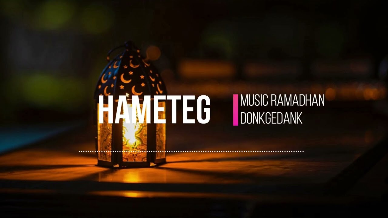 HAMETEG (Musik Ramadhan Free Use) || By Donkgedank