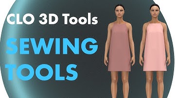 CLO3D | Different Sewing Tools | Easy Explanation