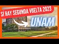 🔥SEGUNDA VUELTA 🤯 UNAM 2023 - Fechas oficiales y Requisitos