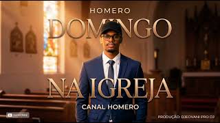 UM DOMINGO NA IGREJA - HOMERO DC —  (Prod. Djeovani Pro DJ) [Official Audio]