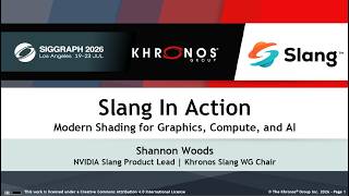 SIGGRAPH 2026 - Slang in Action