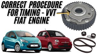 How to correctly synchronize the timing on a Fiat engine with a Camshaft regulator VVT ,on a Ford Ka