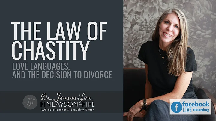 The Law of Chastity, Love Languages, and The Decis...
