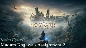 Hogwarts Legacy ★ Main Quest: Madam Kogawa