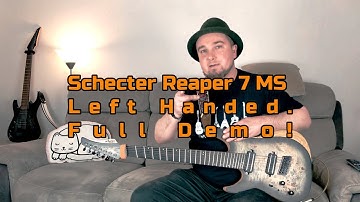 Schecter Reaper 7 Multi-scale LH Full Demo/Review - A Must Watch For Lefties!