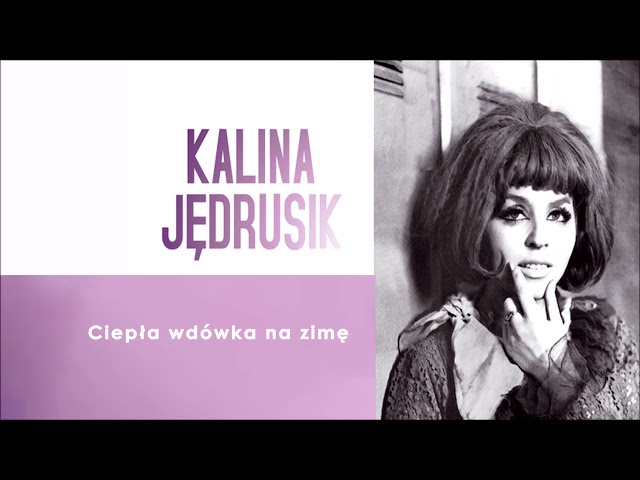 Kalina Jędrusik - Ciepła wdówka na zimę
