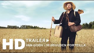 Van Gogh - Ikuisuuden porteilla (2019) | Traileri (HD) | Elokuvateattereissa 8.3.2019